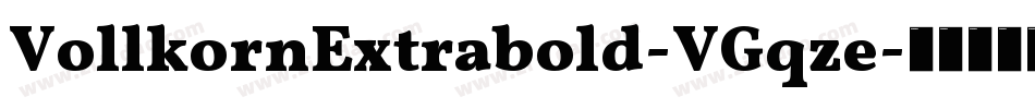 VollkornExtrabold-VGqze字体转换