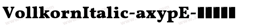 VollkornItalic-axypE字体转换