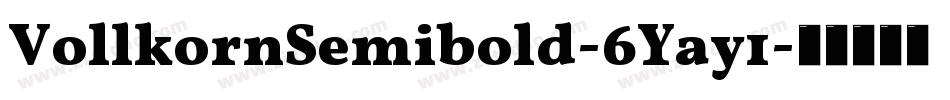 VollkornSemibold-6Yay1字体转换
