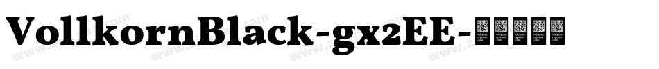 VollkornBlack-gx2EE字体转换