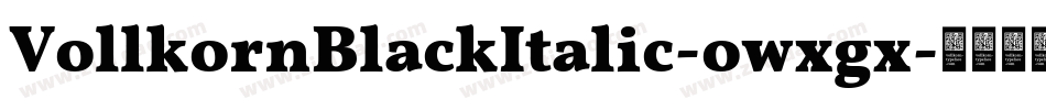 VollkornBlackItalic-owxgx字体转换