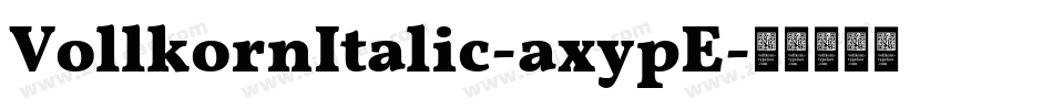 VollkornItalic-axypE字体转换