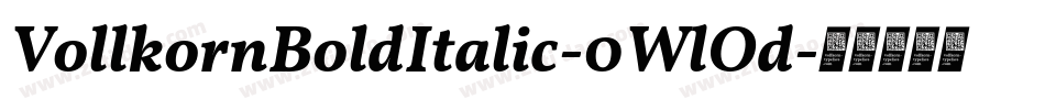 VollkornBoldItalic-0WlOd字体转换