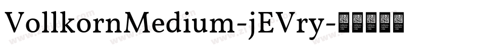 VollkornMedium-jEVry字体转换