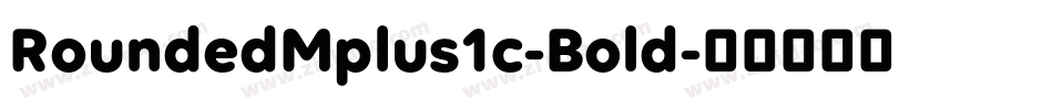 RoundedMplus1c-Bold字体转换