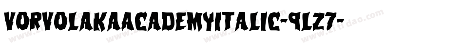 VorvolakaAcademyItalic-9lZ7字体转换