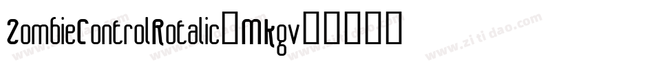 ZombieControlRotalic-MKgv字体转换