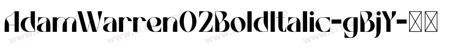 AdamWarren02BoldItalic-gBjY字体转换