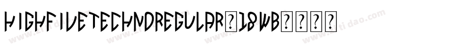 HighFiveTechnoRegular-18WB字体转换