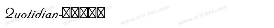 Quotidian字体转换