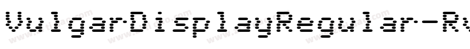 VulgarDisplayRegular-RvWl字体转换