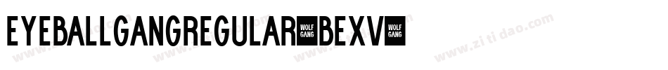 EyeballGangRegular-BExV字体转换