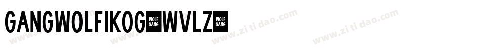 GangWolfikOg-wVLZ字体转换