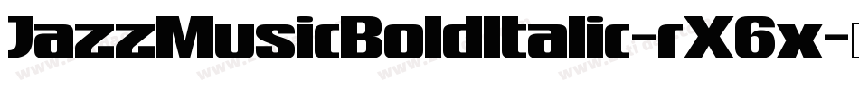 JazzMusicBoldItalic-rX6x字体转换