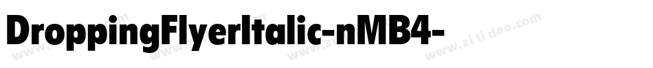 DroppingFlyerItalic-nMB4字体转换