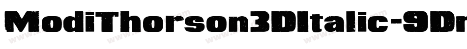 ModiThorson3DItalic-9DmB字体转换