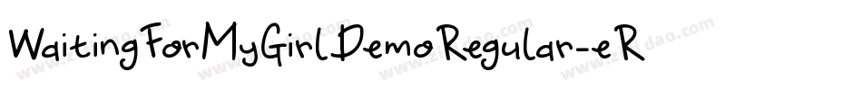 WaitingForMyGirlDemoRegular-eRMg字体转换 WaitingForMyGirlDemoRegular-eRMg字体转换