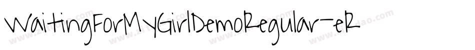 WaitingForMyGirlDemoRegular-eRMg字体转换 WaitingForMyGirlDemoRegular-eRMg字体转换
