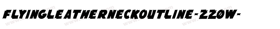 FlyingLeatherneckOutline-zz0w字体转换 FlyingLeatherneckOutline-zz0w字体转换