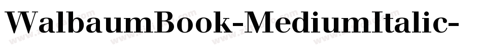 WalbaumBook-MediumItalic字体转换
