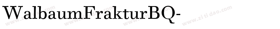 WalbaumFrakturBQ字体转换