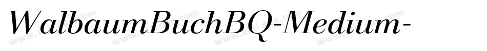 WalbaumBuchBQ-Medium字体转换