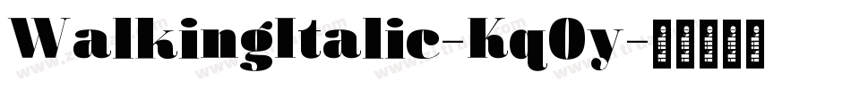 WalkingItalic-Kq0y字体转换