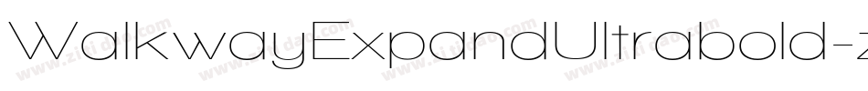 WalkwayExpandUltrabold-zXgG字体转换 WalkwayExpandUltrabold-zXgG字体转换