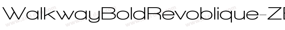 WalkwayBoldRevoblique-ZEwJ字体转换 WalkwayBoldRevoblique-ZEwJ字体转换