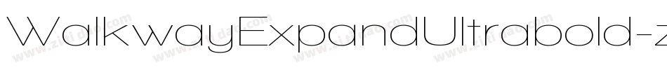 WalkwayExpandUltrabold-zXgG字体转换 WalkwayExpandUltrabold-zXgG字体转换