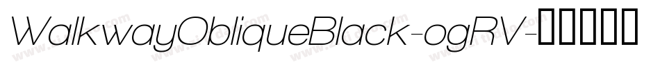 WalkwayObliqueBlack-ogRV字体转换