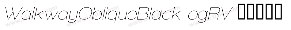 WalkwayObliqueBlack-ogRV字体转换