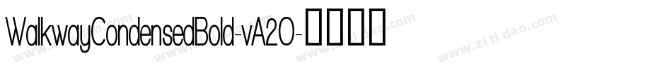 WalkwayCondensedBold-vA2O字体转换