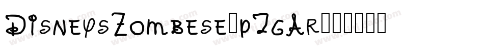 DisneysZombese-p7gAr字体转换