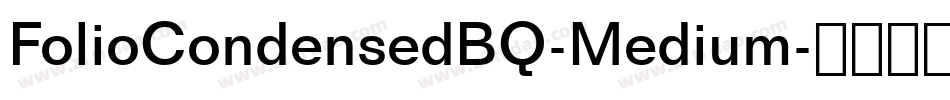 FolioCondensedBQ-Medium字体转换