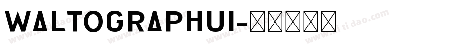 waltographUI字体转换
