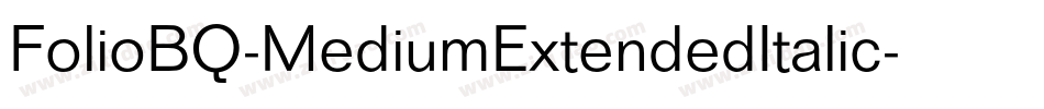 FolioBQ-MediumExtendedItalic字体转换