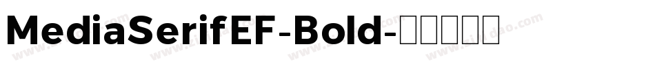 MediaSerifEF-Bold字体转换
