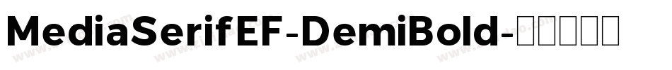 MediaSerifEF-DemiBold字体转换