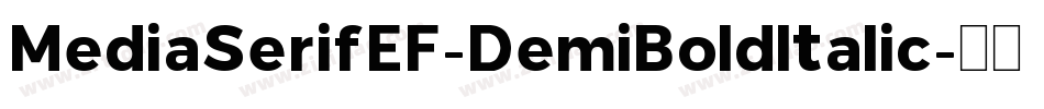 MediaSerifEF-DemiBoldItalic字体转换