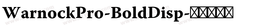 WarnockPro-BoldDisp字体转换