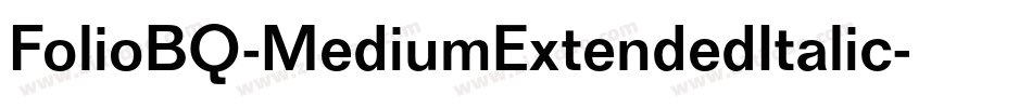 FolioBQ-MediumExtendedItalic字体转换