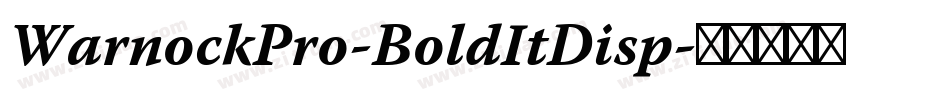 WarnockPro-BoldItDisp字体转换