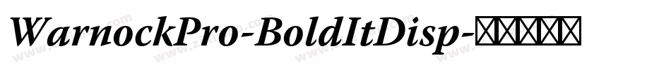 WarnockPro-BoldItDisp字体转换