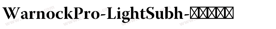 WarnockPro-LightSubh字体转换