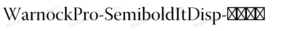 WarnockPro-SemiboldItDisp字体转换