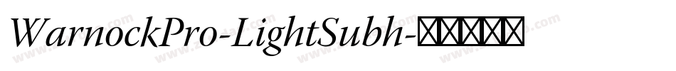 WarnockPro-LightSubh字体转换