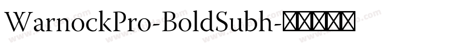 WarnockPro-BoldSubh字体转换