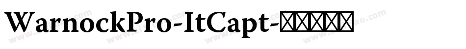 WarnockPro-ItCapt字体转换