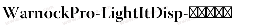 WarnockPro-LightItDisp字体转换